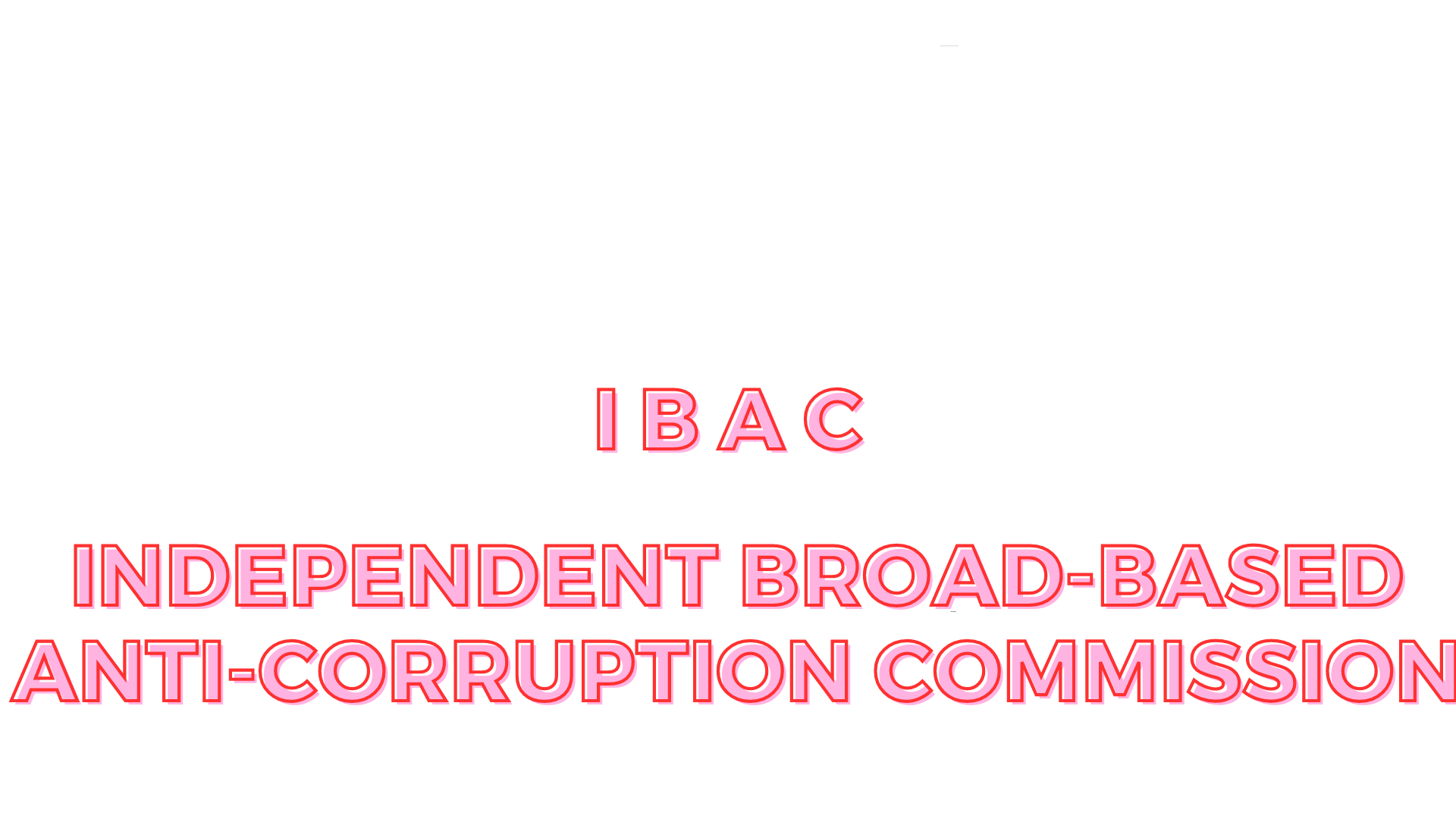 Independent Broad-based Anti-corruption Commission